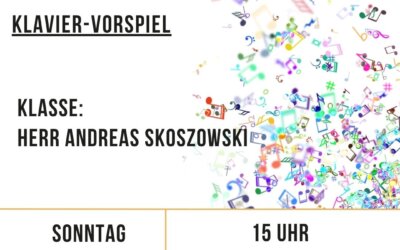 Klavier-Vorspiel der Klasse von Herr Andreas Skoszowski