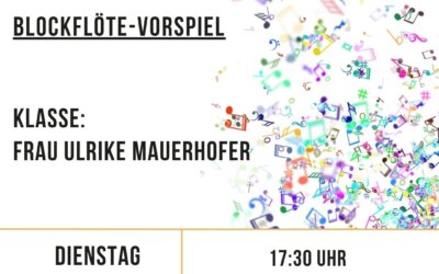 Blockflöten-Vorspiel der Klasse von Frau Ulrike Mauerhofer